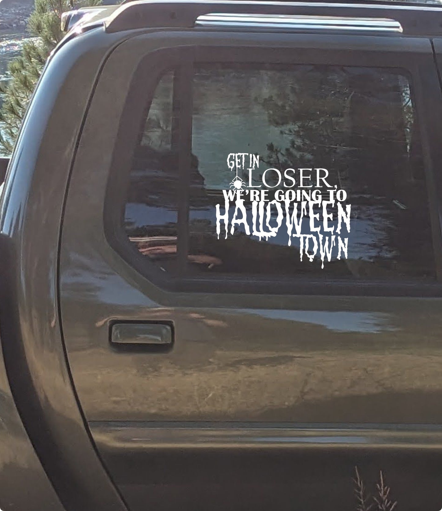 Get In Loser We're Going to Halloween Town Vinyl Decal