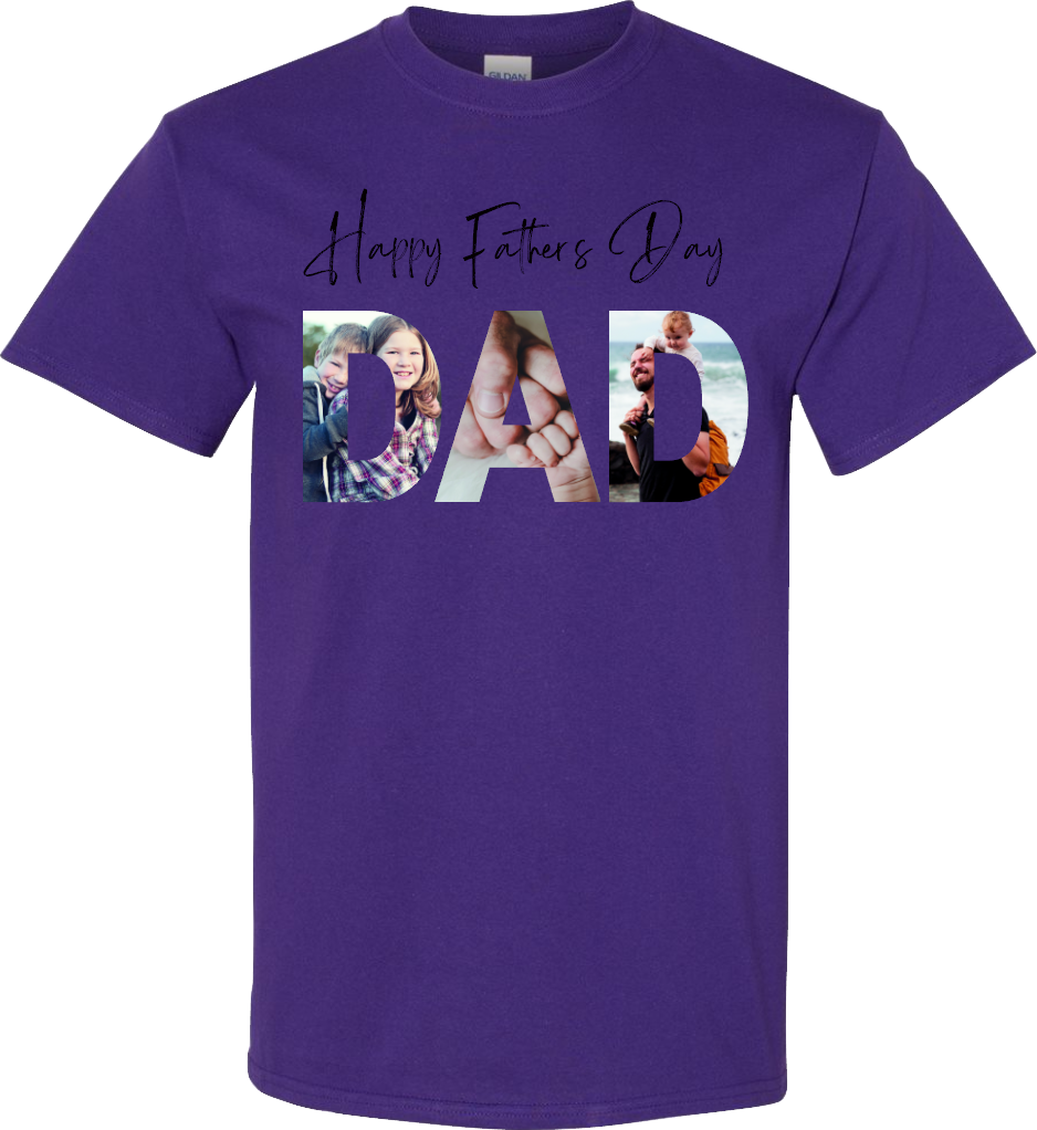 Father's Day T-Shirt Photo Print - You Supply The Photo - We put it on a T-Shirt