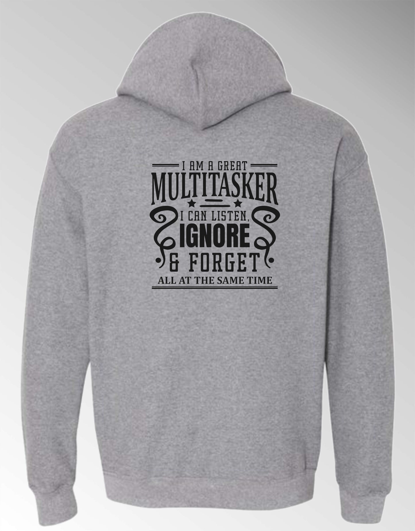 Sarcastic Hoodie - I'm a Great Multitasker! Black Print Unisex, 50-50 Poly-Cotton