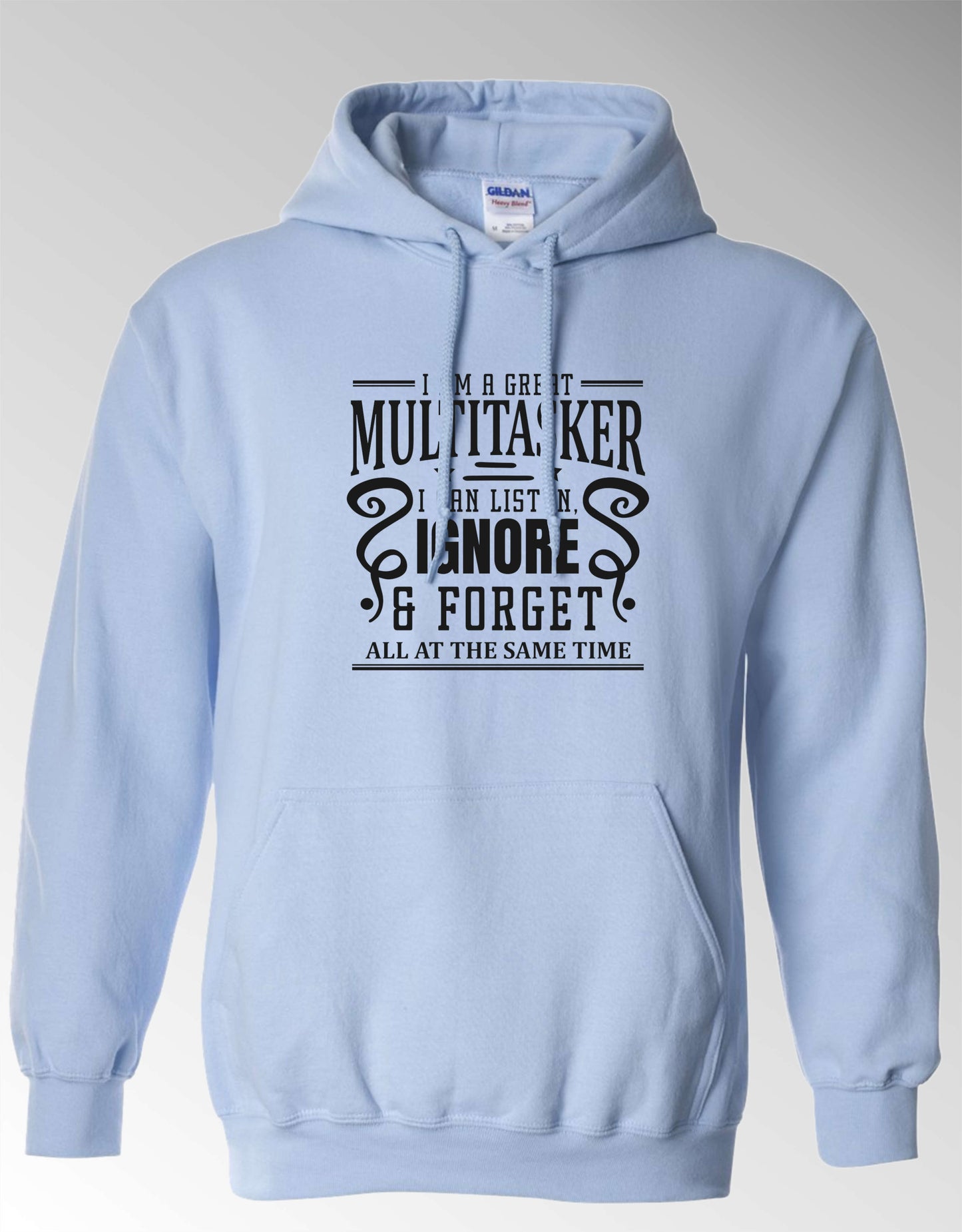 Sarcastic Hoodie - I'm a Great Multitasker! Black Print Unisex, 50-50 Poly-Cotton