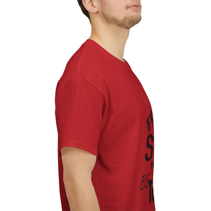 Motivational Sarcastic Warning Unisex Heavy Cotton Tee - T-Shirt "If You're Going to be Stupid You'd Better be Tough"  Quote Multiple Colors