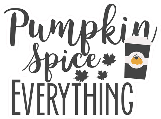 Pumpkin Spice Everything Thanksgiving Wall Sticker Repositionable Adhesive
