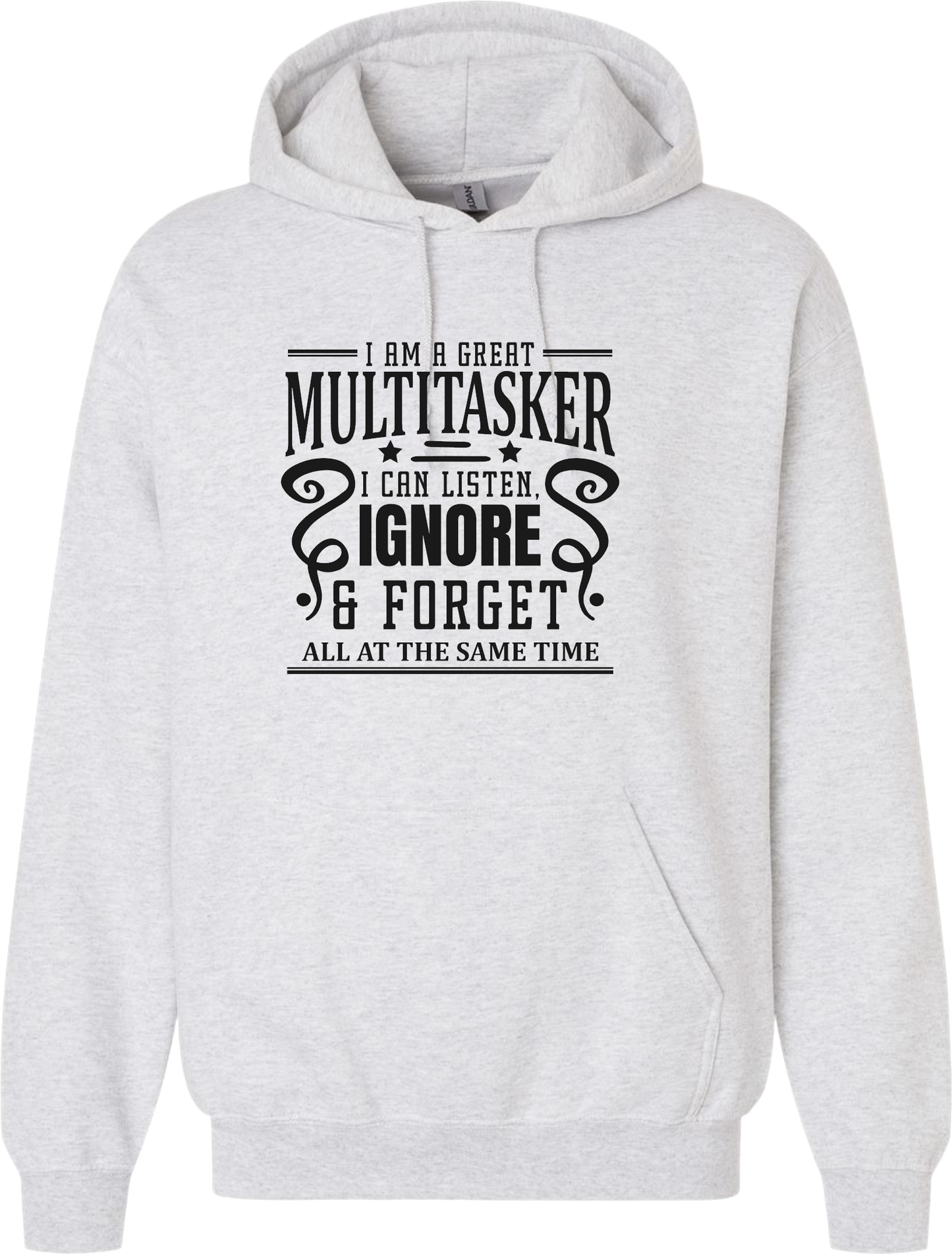 Sarcastic Hoodie - I'm a Great Multitasker! Black Print Unisex, 50-50 Poly-Cotton