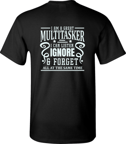Sarcastic T-Shirt - I'm a Great Multitasker! Unisex, 100%Cotton
