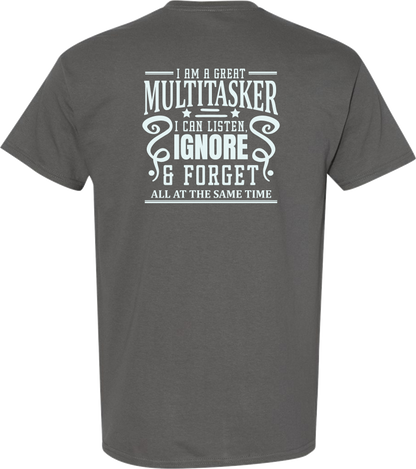 Sarcastic T-Shirt - I'm a Great Multitasker! Unisex, 100%Cotton