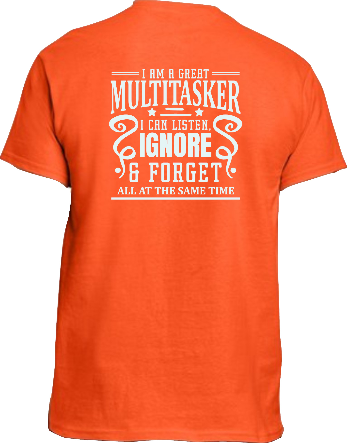 Sarcastic T-Shirt - I'm a Great Multitasker! Unisex, 100%Cotton
