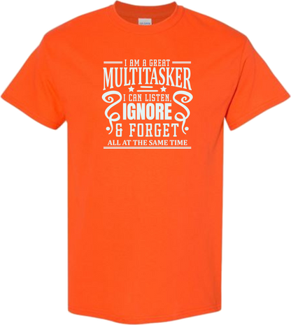 Sarcastic T-Shirt - I'm a Great Multitasker! Unisex, 100%Cotton