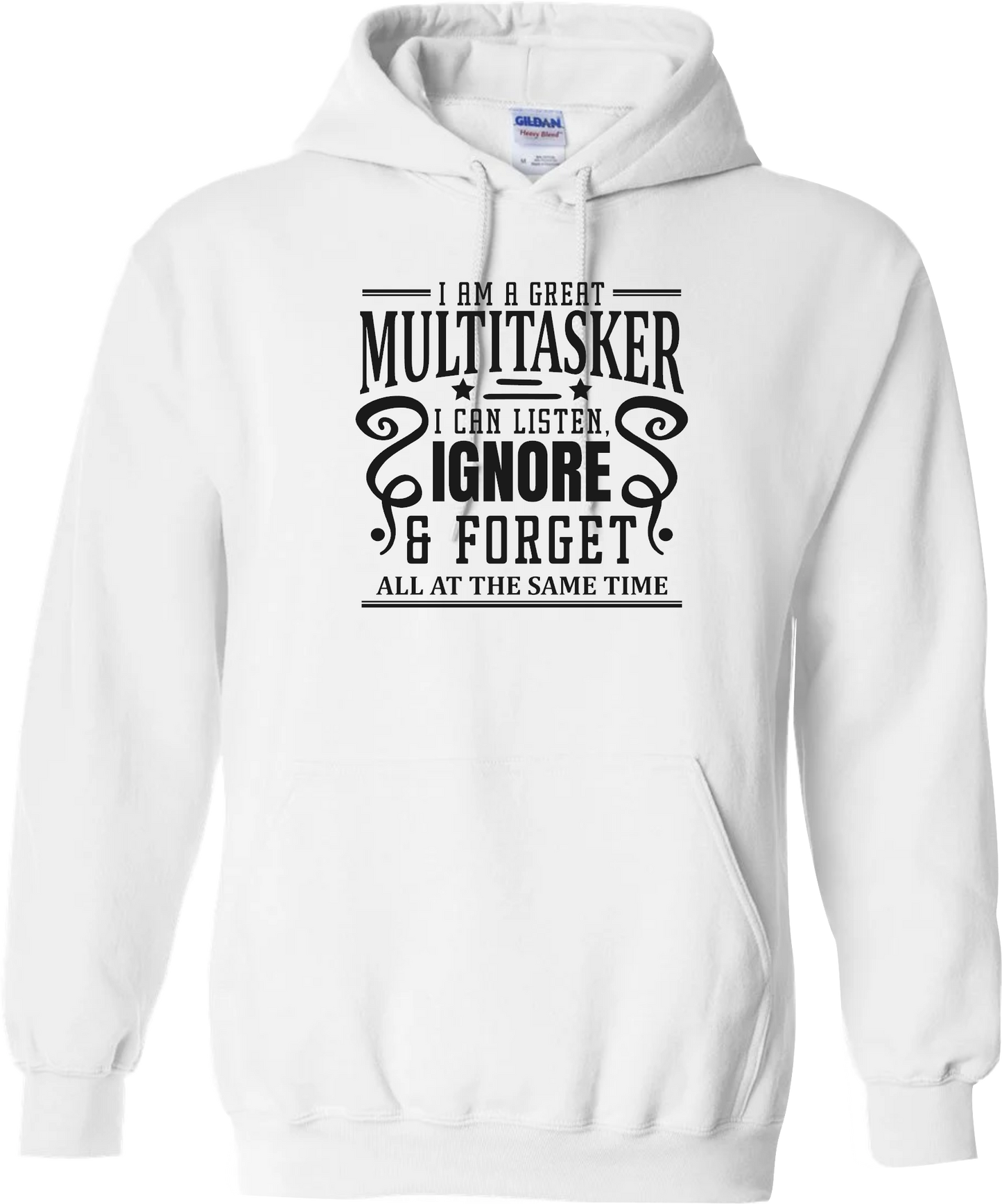 Sarcastic Hoodie - I'm a Great Multitasker! Black Print Unisex, 50-50 Poly-Cotton