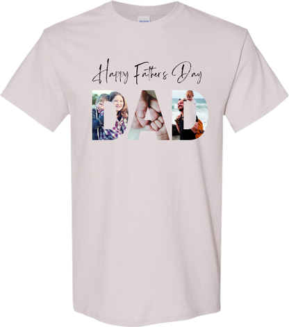 Father's Day T-Shirt Photo Print - You Supply The Photo - We put it on a T-Shirt