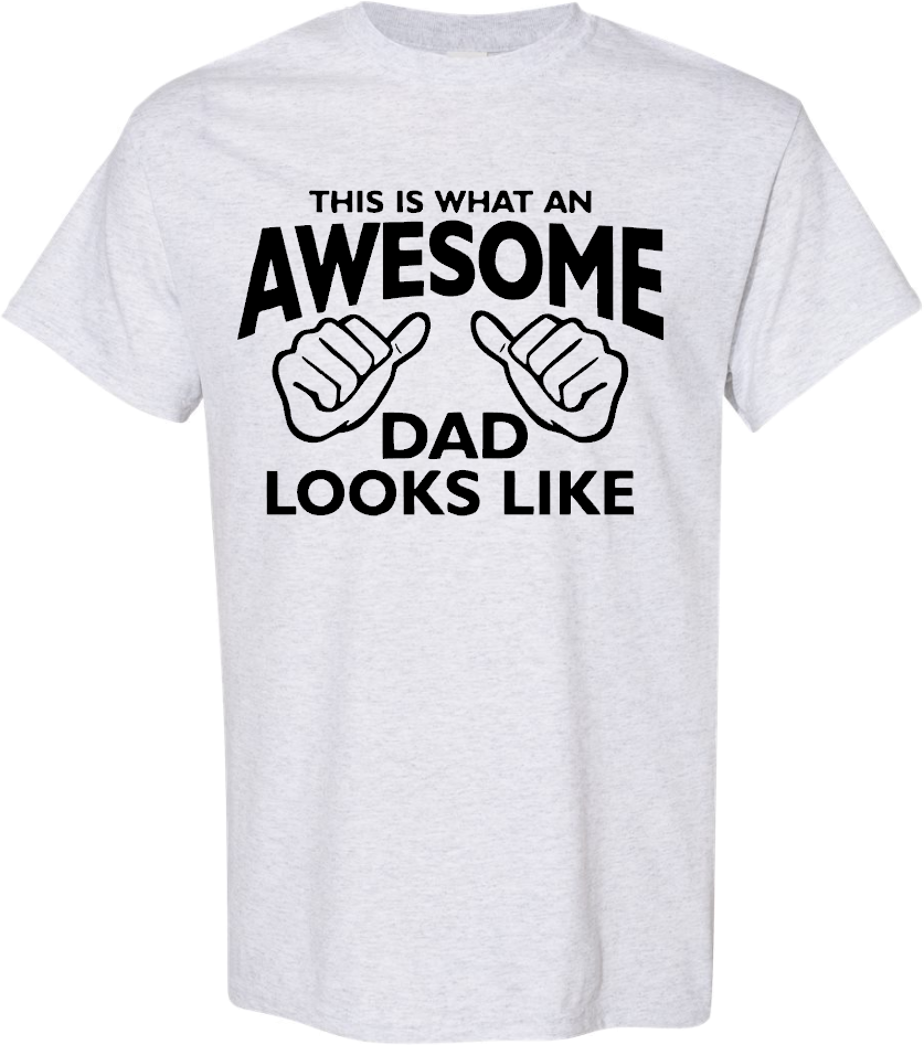 This Is What An Awesome Dad Looks Like T-Shirt