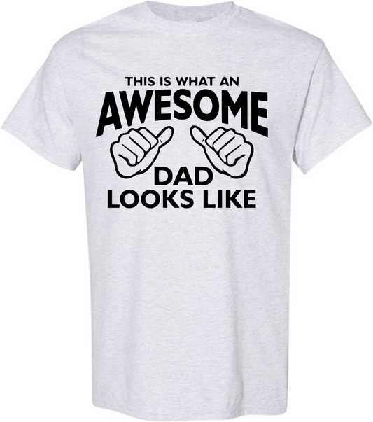 This Is What An Awesome Dad Looks Like T-Shirt
