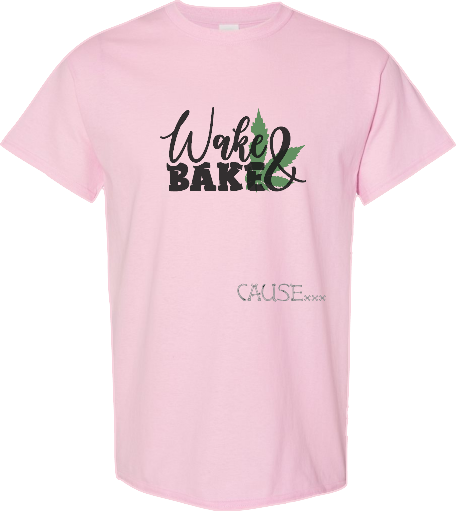 Wake & Bake Cause Murder is Wrong, Pink, Pot, weed, marijuana, T-Shirt, Short Sleeve