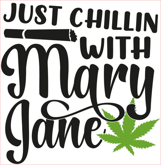 Weed Pot Marijuana Decal, CHILLIN WITH MARY JANE, Green Black 6"