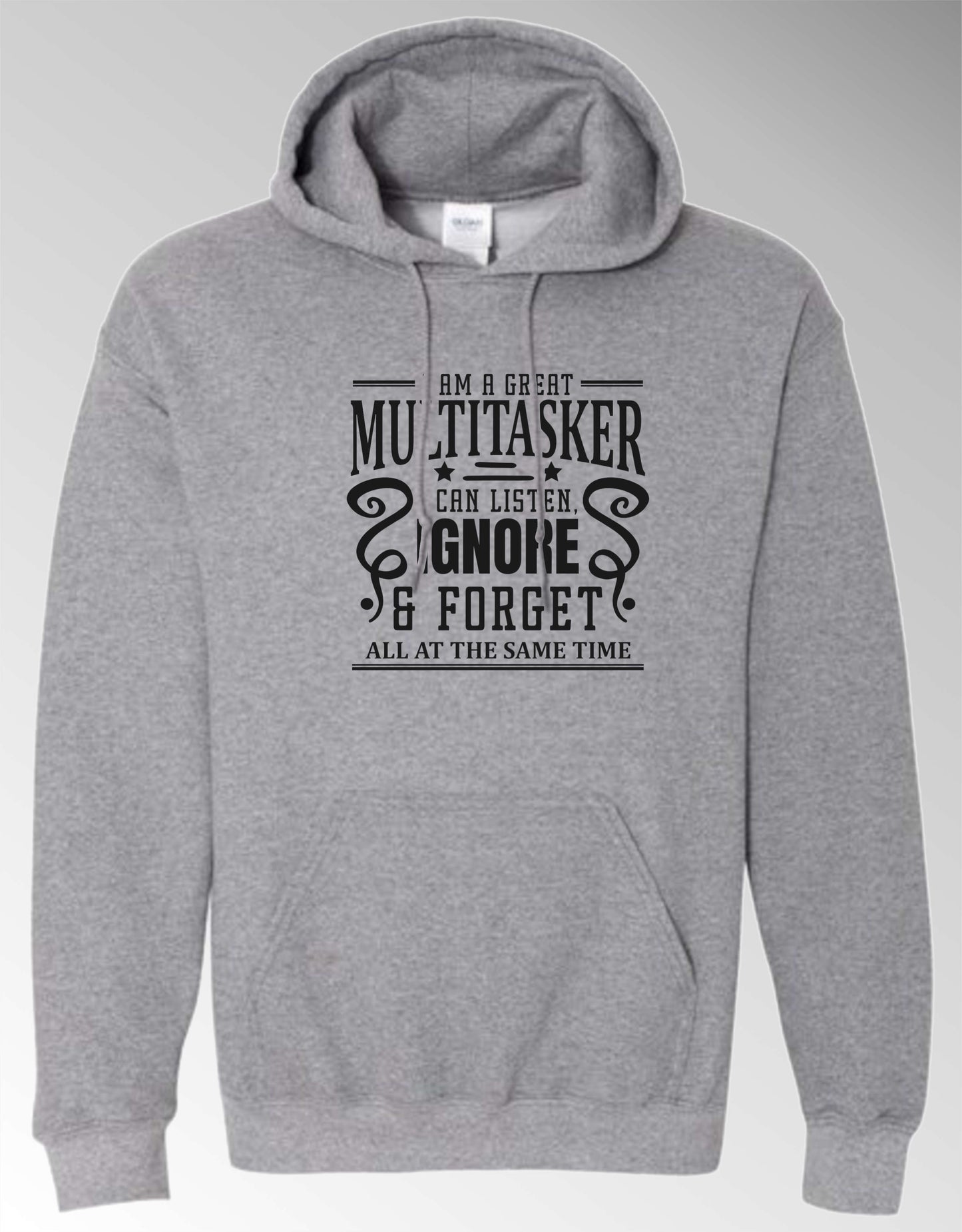 Sarcastic Hoodie - I'm a Great Multitasker! Black Print Unisex, 50-50 Poly-Cotton