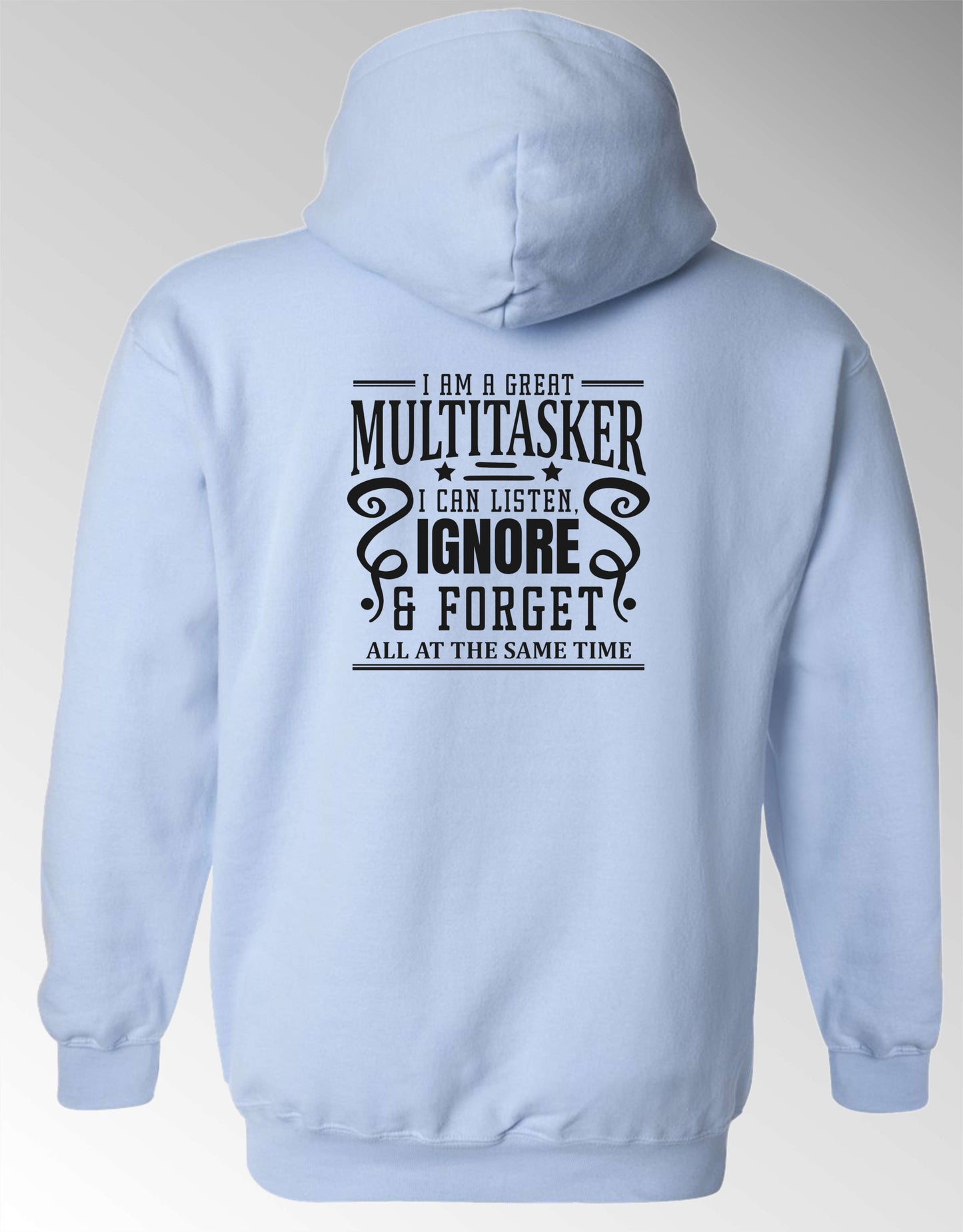 Sarcastic Hoodie - I'm a Great Multitasker! Black Print Unisex, 50-50 Poly-Cotton