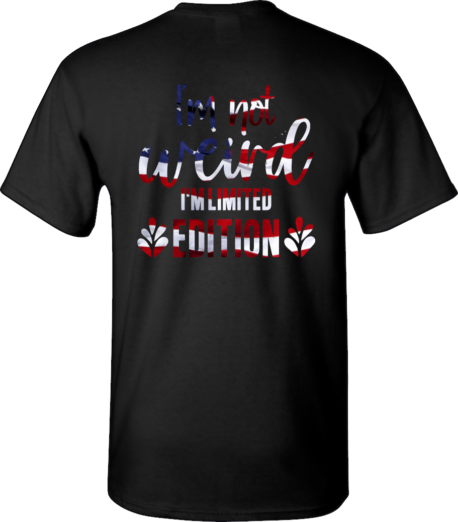 Black T-shirt Flag Print I'm not weird, I'm limited edition