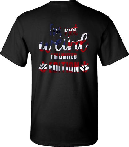 Black T-shirt Flag Print I'm not weird, I'm limited edition