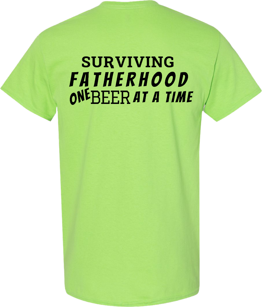 Surviving Fatherhood One Beer At A Time T-Shirt Cotton