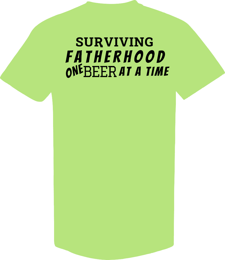 Surviving Fatherhood One Beer At A Time T-Shirt Cotton